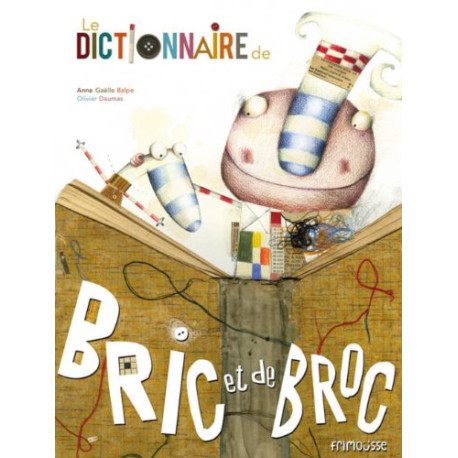 Le Dictionnaire de bric et broc Le Dictionnaire de bric et broc