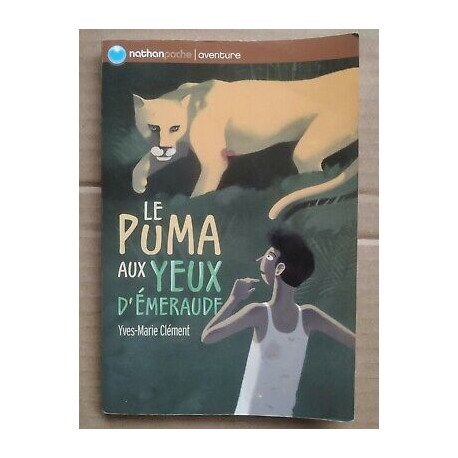 yves marie Clément Le puma aux yeux d'émeraude nathan