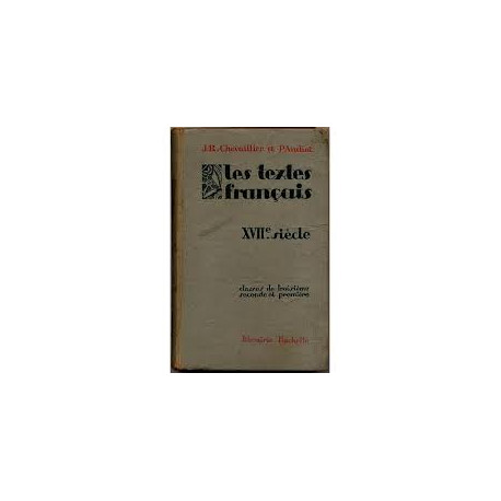 LES TEXTES FRANCAIS XVIIe Siècle classes de troisième seconde et... LES TEXTES FRANCAIS XVIIe Siècle classes de troisième seconde et...