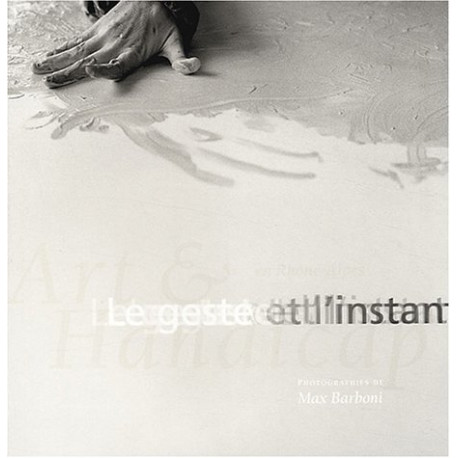 Le geste et l'instant Le geste et l'instant
