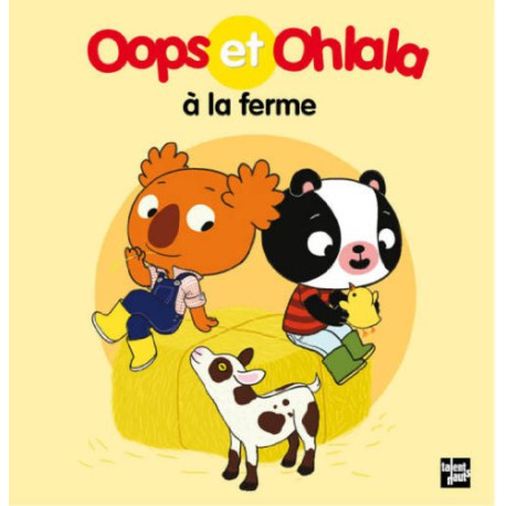 Oops et Ohlala à la ferme Oops et Ohlala à la ferme