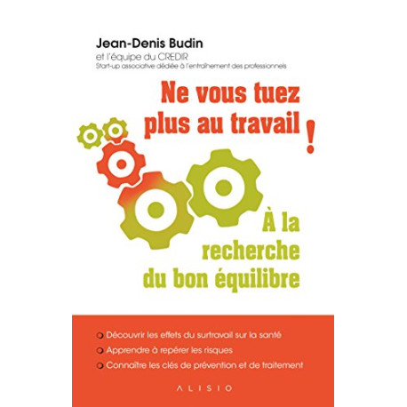 Ne vous tuez plus au travail Ne vous tuez plus au travail