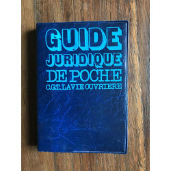 Guide juridique de poche : Tous les droits du travailleur et de sa...