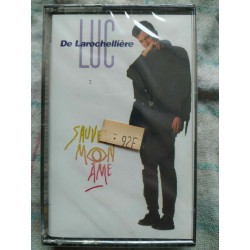 Luc De Larochellière Sauvez mon âme Cassette Audio-K7 NEUVE SOUS...