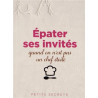 Epater ses invités quand on n'est pas un chef étoilé