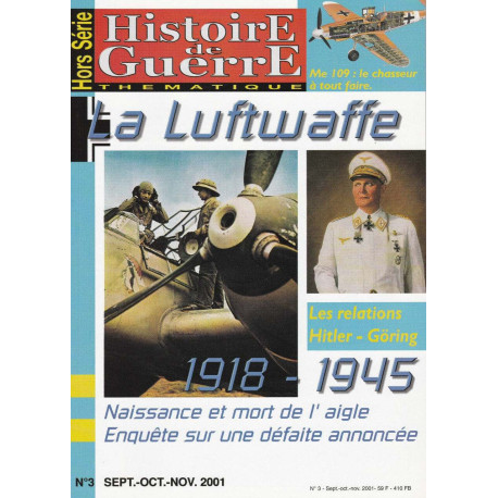 Histoire de Guerre HS n 3 Hors Série 2001 La Luftwaffe 1918 1945... Histoire de Guerre HS n 3 Hors Série 2001 La Luftwaffe 1918 1945...
