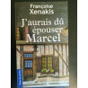 f xenakis J'aurais du épouser marcel De borée