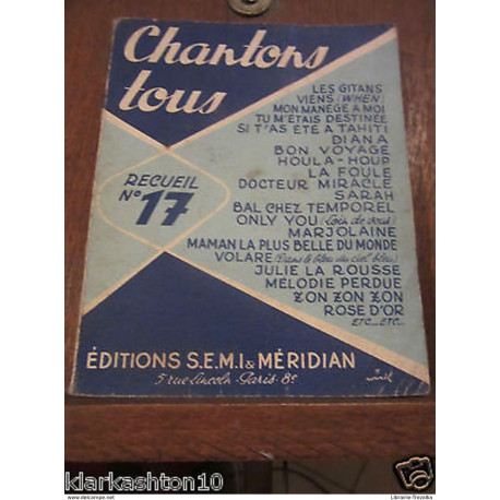Chantons tous recueil N°17/ éditions S.E.M.I. et Méridian