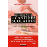 Le livre noir des cantines scolaires : Sucre bio gaspillage...