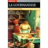 LA GOURMANDISE. Délices d'un péché