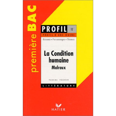 "La condition humaine" (1933) André Malraux : résumé personnages... "La condition humaine" (1933) André Malraux : résumé personnages...