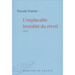 L'implacable brutalité du réveil