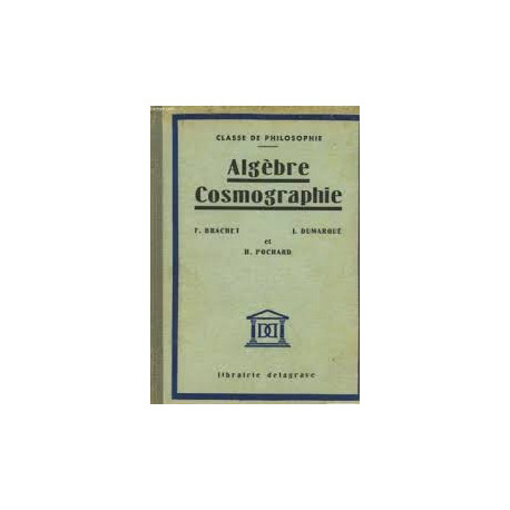 CLASSE DE PHILOSOPHIE -ALGEBRE COSMOGRAPHIE CLASSE DE PHILOSOPHIE -ALGEBRE COSMOGRAPHIE