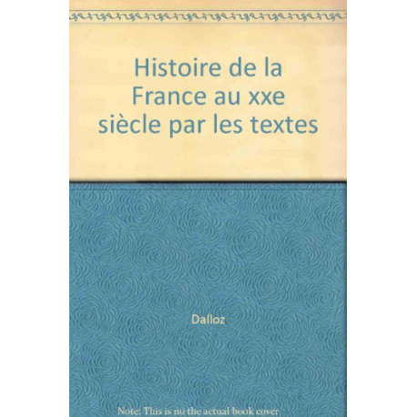 Histoire de la France au xxe siècle par les textes Histoire de la France au xxe siècle par les textes