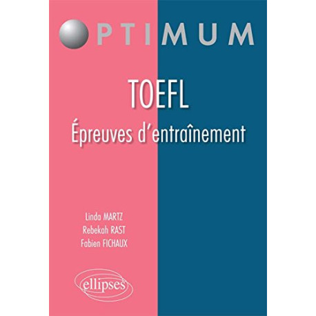 TOEFL Épreuves d'Entraînement TOEFL Épreuves d'Entraînement