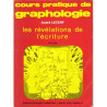Cours pratique de graphologie. Les révélations de l'écriture