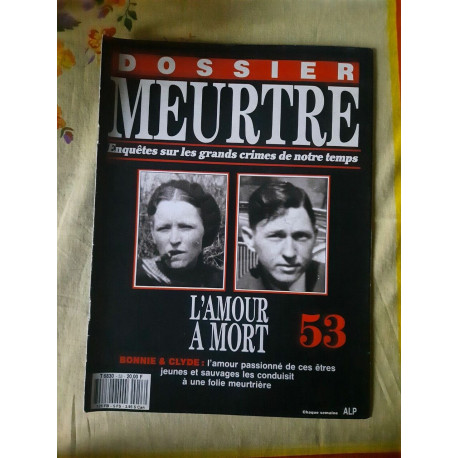 Dossier MeurtreSur Les Grands Crimes de Notre temps Nº53 - L'amour... Dossier MeurtreSur Les Grands Crimes de Notre temps Nº53 - L'amour...