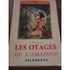 Henry nicolas Les Otages de l'amazone