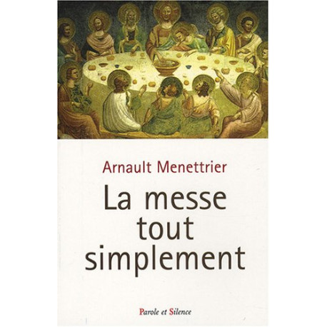 La messe tout simplement La messe tout simplement