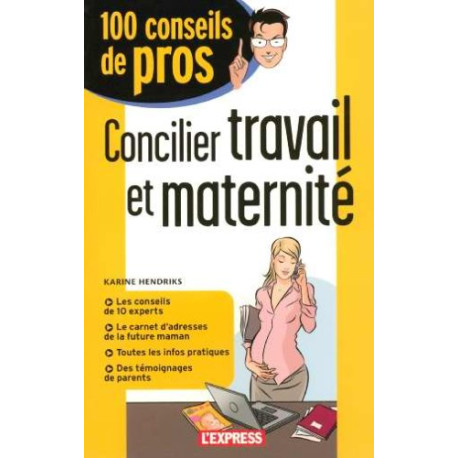 Concilier travail et maternité Concilier travail et maternité