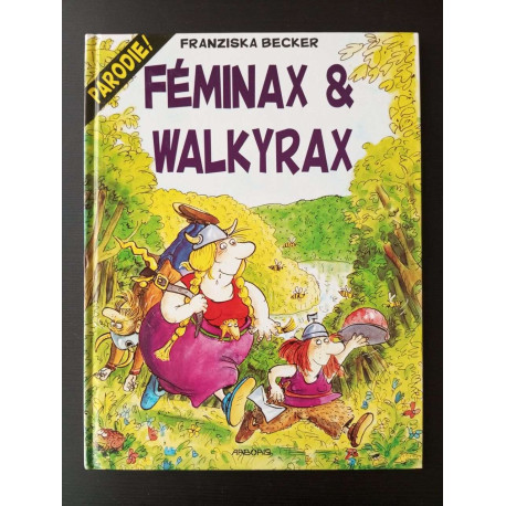 Féminax et Walkyrax Féminax et Walkyrax