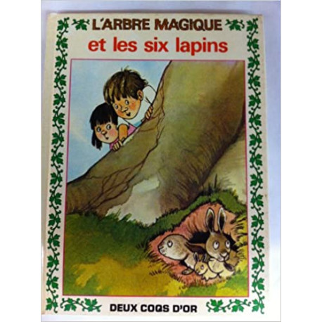 L'arbre magique et les six lapins L'arbre magique et les six lapins