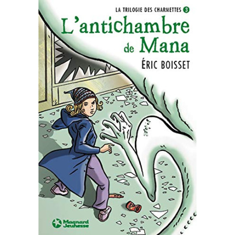 La trilogie des Charmettes Tome 3 : L'antichambre de Mana La trilogie des Charmettes Tome 3 : L'antichambre de Mana