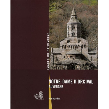 Notre-Dame d'Orcival : Auvergne Notre-Dame d'Orcival : Auvergne