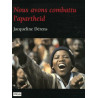 Nous avons combattu l'apartheid
