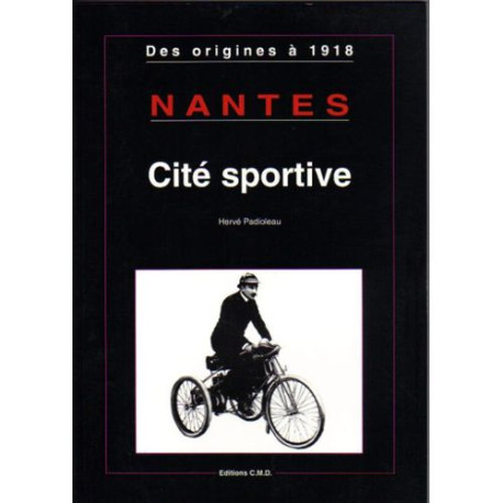 Nantes cit sportive des origines 1918 Nantes cit sportive des origines 1918