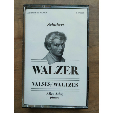 Schubert Walzer Valses - Alice Ader Cassette Audio-K7 Le chant du... Schubert Walzer Valses - Alice Ader Cassette Audio-K7 Le chant du...