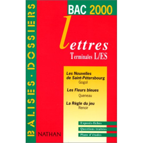 Français terminales L ES. Les oeuvres du programme du BAC 2000 Français terminales L ES. Les oeuvres du programme du BAC 2000