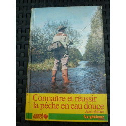 Connaître et réussir la pêche en eau douce ouest france