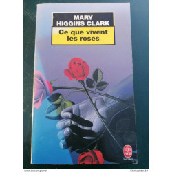 Mary Higgins Clark - Ce que vivent les roses(texte intégral) / Le...