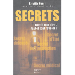 Secrets : Faut-il tout dire ? Faut-il tout révéler