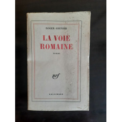 Roger Grenier La Voie Romaine gallimard 1960