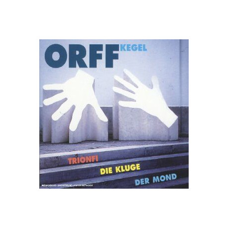 Orff - Trionfi / Die Kluge / Der Mond