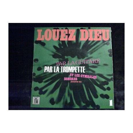 Louez Dieu par la guitare 1 par la trompette et les cymbales 45t... Louez Dieu par la guitare 1 par la trompette et les cymbales 45t...