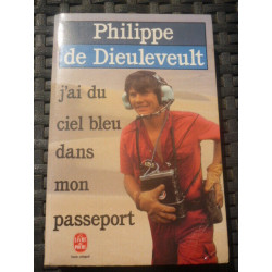 p de dieuleveult j'ai du ciel bleu dans mon passeport le livre de...