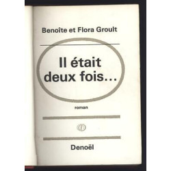 et Flora IL ETAIT DEUX fois éd Denoël Relié toile