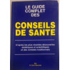 LE GUIDE COMPLET DES CONSEILS DE SANTE