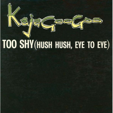 Too Shy (Hush Hush Eye To Eye)