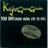 Too Shy (Hush Hush Eye To Eye)