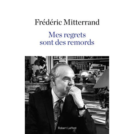 Mes regrets sont des remords Mes regrets sont des remords