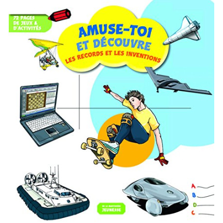 Les records et les inventions : 72 pages de jeux et d'activités Les records et les inventions : 72 pages de jeux et d'activités
