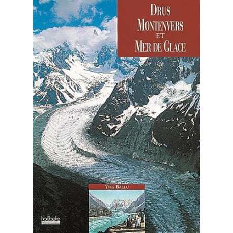 Drus Montenvers et mer de Glace Drus Montenvers et mer de Glace