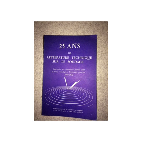 25 ANS DE LITTERATURE TECHNIQUE SUR LE SOUDAGE - REPERTOIRE DES... 25 ANS DE LITTERATURE TECHNIQUE SUR LE SOUDAGE - REPERTOIRE DES...