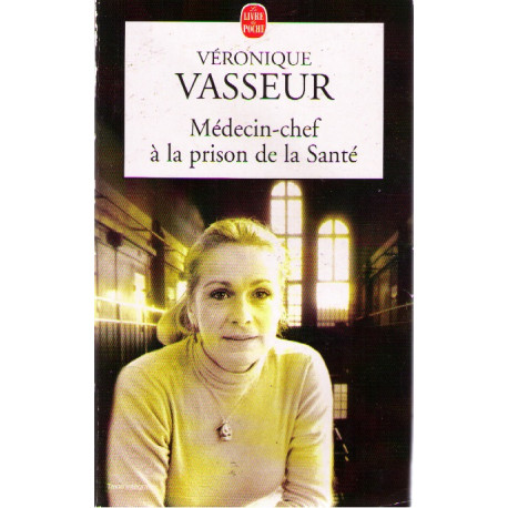 Médecin-chef à la prison de la Santé Médecin-chef à la prison de la Santé