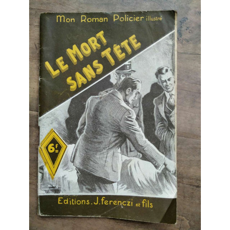 Mon Roman policier Le mort sans tête - René sieuranne