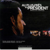 Au plus pres du president
